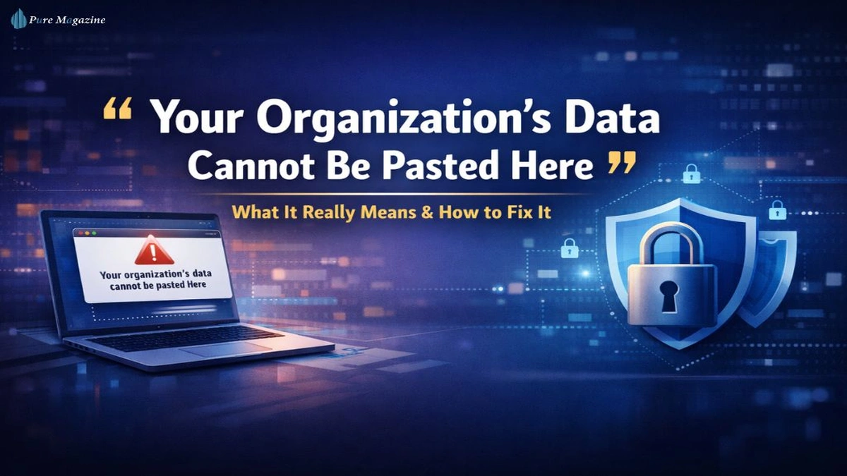 Your Organization’s Data Cannot Be Pasted Here