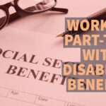 Will I Lose My Disability If I Work Part-Time