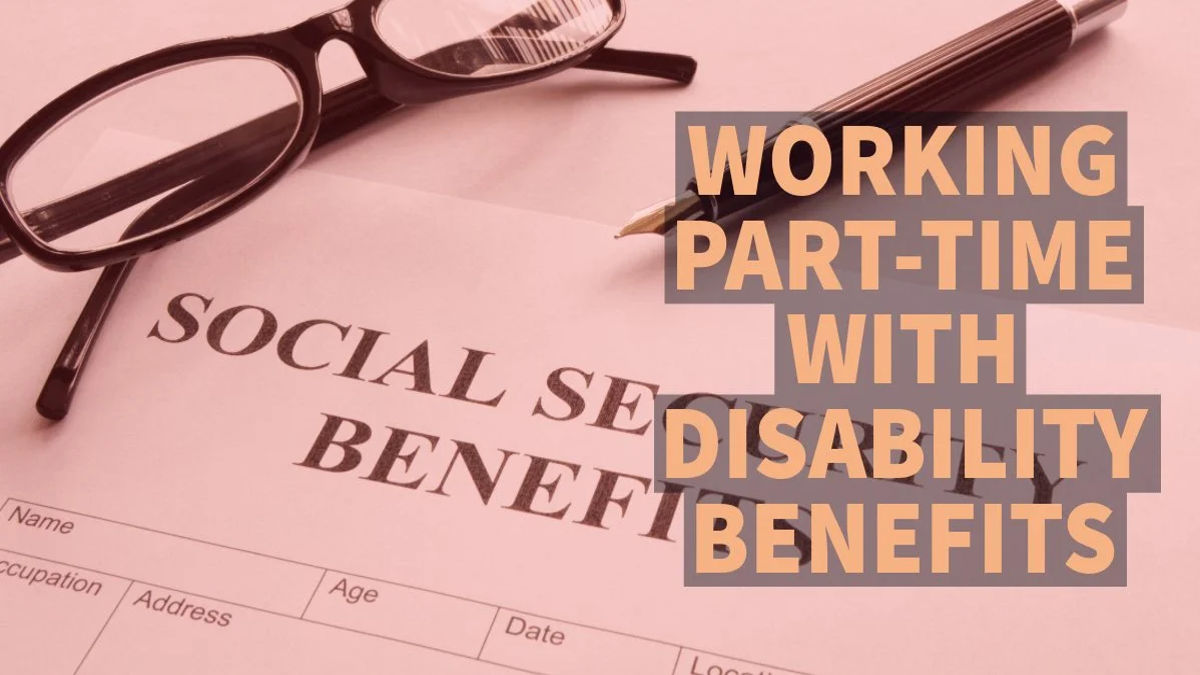 Will I Lose My Disability If I Work Part-Time